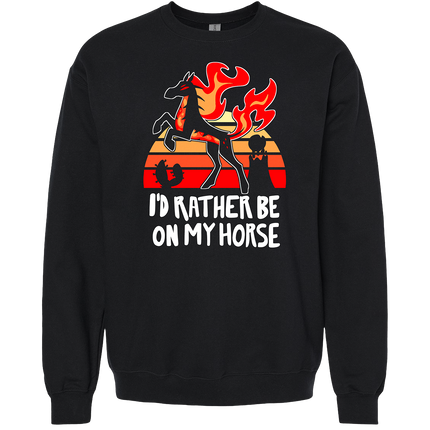 Crewneck Sweatshirt - I'd Rather Be On My Horse *LAST ONE*