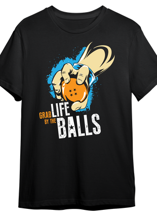 Grab Life By The Balls! T-shirt