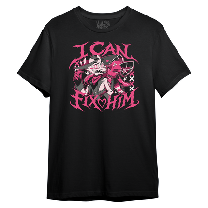 I Can Fix Him T-Shirt *LIMITED RUN*