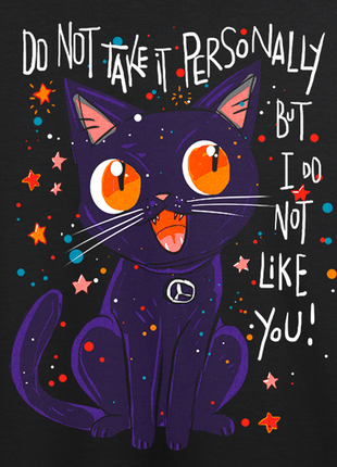 I Do Not Like You!