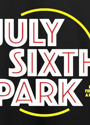 July Sixth Park T-Shirt
