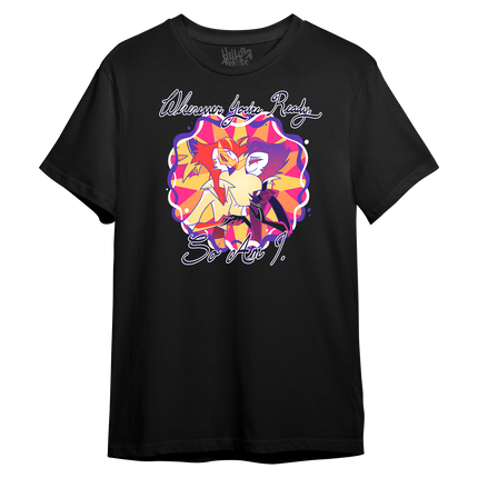 Whenever You're Ready T-Shirt *LIMITED RUN*